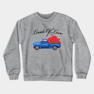 Loads Of Love Crewneck Sweatshirt